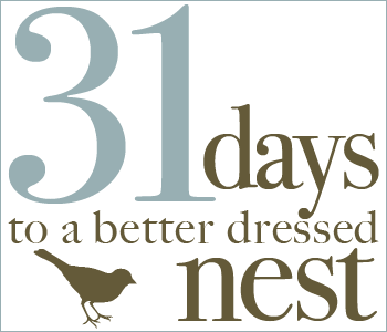 31 Days to a better dressed nest